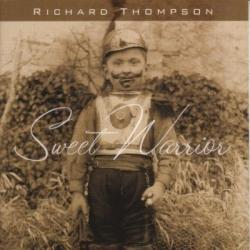 RICHARD THOMPSON Sweet Warrior Фирменный CD RICHARD THOMPSON Sweet Warrior Фирменный CD