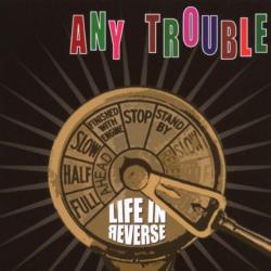 Any Trouble Life In Reverse Фирменный CD Any Trouble Life In Reverse Фирменный CD