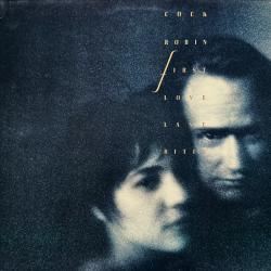 COCK ROBIN First Love / Last Rites Виниловая пластинка COCK ROBIN First Love / Last Rites Виниловая пластинка