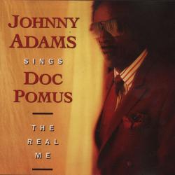 JOHNNY ADAMS Johnny Adams Sings Doc Pomus: The Real Me Фирменный CD JOHNNY ADAMS Johnny Adams Sings Doc Pomus: The Real Me Фирменный CD