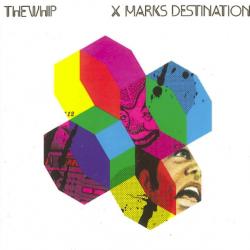 The Whip X Marks Destination Фирменный CD The Whip X Marks Destination Фирменный CD