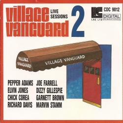 Pepper Adams, Elvin Jones, Chick Corea, Richard Davis, Joe Farrell, Dizzy Gillespie, Garnett Brown, Marvin Stamm Village Vanguard Live Sessions 2 Фирменный CD Pepper Adams, Elvin Jones, Chick Corea, Richard Davis, Joe Farrell, Dizzy Gillespie, Garnett Brown, Marvin Stamm Village Vanguard Live Sessions 2 Фирменный CD