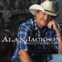 Alan Jackson Thirty Miles West Фирменный CD Alan Jackson Thirty Miles West Фирменный CD