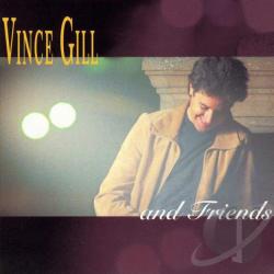 VINCE GILL Vince Gill And Friends Фирменный CD VINCE GILL Vince Gill And Friends Фирменный CD