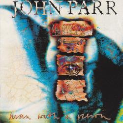 John Parr Man With A Vision Фирменный CD John Parr Man With A Vision Фирменный CD