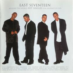 EAST SEVENTEEN AROUND THE WORLD - HIT SINGLES - THE JOURNEY SO FAR Фирменный CD EAST SEVENTEEN AROUND THE WORLD - HIT SINGLES - THE JOURNEY SO FAR Фирменный CD