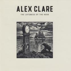 ALEX CLARE The Lateness Of The Hour Фирменный CD ALEX CLARE The Lateness Of The Hour Фирменный CD