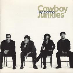 COWBOY JUNKIES Lay It Down Фирменный CD COWBOY JUNKIES Lay It Down Фирменный CD