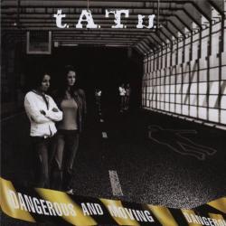 t.A.T.u. Dangerous And Moving Фирменный CD t.A.T.u. Dangerous And Moving Фирменный CD