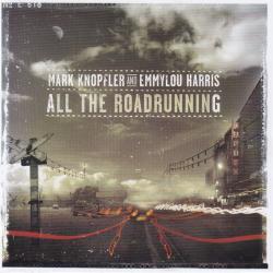 Mark Knopfler And Emmylou Harris All The Roadrunning Фирменный CD Mark Knopfler And Emmylou Harris All The Roadrunning Фирменный CD