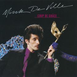 Mink DeVille Coup De Grâce Фирменный CD Mink DeVille Coup De Grâce Фирменный CD
