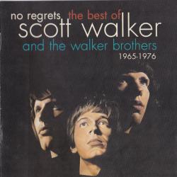 Scott Walker And The Walker Brothers No Regrets - The Best Of Scott Walker And The Walker Brothers - 1965-1976 Фирменный CD Scott Walker And The Walker Brothers No Regrets - The Best Of Scott Walker And The Walker Brothers - 1965-1976 Фирменный CD
