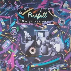 FIREFALL MIRROR OF THE WORLD Виниловая пластинка FIREFALL MIRROR OF THE WORLD Виниловая пластинка