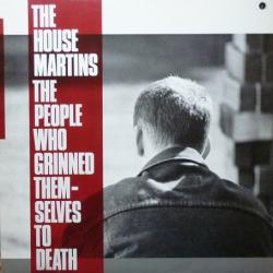 HOUSEMARTINS THE PEOPLE WHO GRINNED THEMSELVES TO DEATH Виниловая пластинка HOUSEMARTINS THE PEOPLE WHO GRINNED THEMSELVES TO DEATH Виниловая пластинка