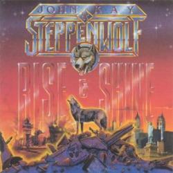 John Kay & Steppenwolf Rise And Shine Виниловая пластинка John Kay & Steppenwolf Rise And Shine Виниловая пластинка