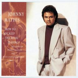 JOHNNY MATHIS How Do You Keep The Music Playing?: The Songs Of Michel Legrand And Alan & Marilyn Bergman Фирменный CD JOHNNY MATHIS How Do You Keep The Music Playing?: The Songs Of Michel Legrand And Alan & Marilyn Bergman Фирменный CD