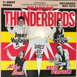 The Fabulous Thunderbirds Girls Go Wild Виниловая пластинка The Fabulous Thunderbirds Girls Go Wild Виниловая пластинка