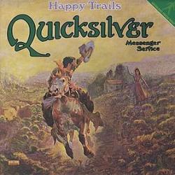 QUICKSILVER MESSENGER SERVICE Happy Trails Виниловая пластинка QUICKSILVER MESSENGER SERVICE Happy Trails Виниловая пластинка