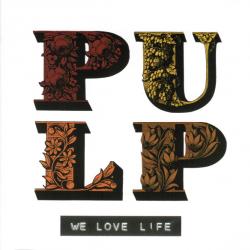 PULP We Love Life Фирменный CD PULP We Love Life Фирменный CD