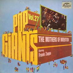 The Mothers Of Invention Starring Frank Zappa Pop Giants Vol. 27 Виниловая пластинка The Mothers Of Invention Starring Frank Zappa Pop Giants Vol. 27 Виниловая пластинка