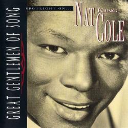 NAT KING COLE Great Gentlemen Of Song: Spotlight On... Nat King Cole Фирменный CD NAT KING COLE Great Gentlemen Of Song: Spotlight On... Nat King Cole Фирменный CD
