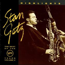 STAN GETZ Highlights - The Best Of The Verve Years, Vol.2 Фирменный CD STAN GETZ Highlights - The Best Of The Verve Years, Vol.2 Фирменный CD
