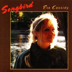 EVA CASSIDY SONGBIRD Фирменный CD EVA CASSIDY SONGBIRD Фирменный CD