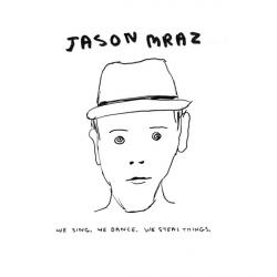 JASON MRAZ We Sing, We Dance, We Steal Things Фирменный CD JASON MRAZ We Sing, We Dance, We Steal Things Фирменный CD