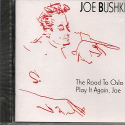 Joe Bushkin Road to Oslo & Play It Again Joe Фирменный CD Joe Bushkin Road to Oslo & Play It Again Joe Фирменный CD