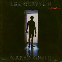LEE CLAYTON NAKED CHILD Виниловая пластинка LEE CLAYTON NAKED CHILD Виниловая пластинка