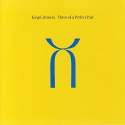 KING CRIMSON Three Of A Perfect Pair Фирменный CD KING CRIMSON Three Of A Perfect Pair Фирменный CD