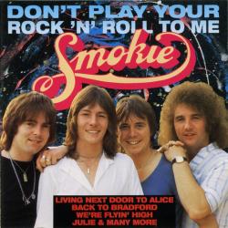SMOKIE Don't Play Your Rock 'N' Roll To Me Фирменный CD SMOKIE Don't Play Your Rock 'N' Roll To Me Фирменный CD