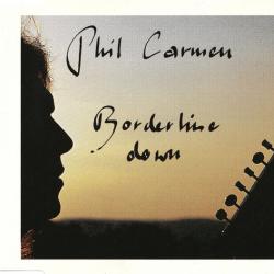 PHIL CARMEN Borderline Down Фирменный CD PHIL CARMEN Borderline Down Фирменный CD
