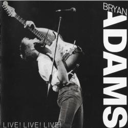 BRYAN ADAMS Live! Live! Live! Фирменный CD BRYAN ADAMS Live! Live! Live! Фирменный CD