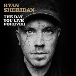 Ryan Sheridan The Day You Live Forever Фирменный CD Ryan Sheridan The Day You Live Forever Фирменный CD