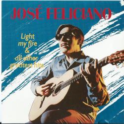JOSE FELICIANO Light My Fire & All Other Greatest Hits Фирменный CD JOSE FELICIANO Light My Fire & All Other Greatest Hits Фирменный CD