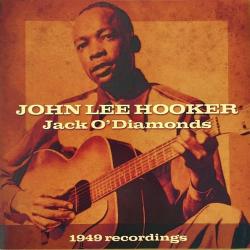 JOHN LEE HOOKER Jack O'Diamonds (1949 Recordings) Фирменный CD JOHN LEE HOOKER Jack O'Diamonds (1949 Recordings) Фирменный CD