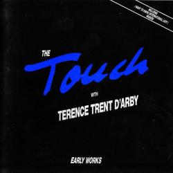 THE TOUCH WITH TERENCE TRENT D'ARBY EARLY WORKS Виниловая пластинка THE TOUCH WITH TERENCE TRENT D'ARBY EARLY WORKS Виниловая пластинка