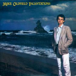 MIKE OLDFIELD INCANTATIONS Виниловая пластинка MIKE OLDFIELD INCANTATIONS Виниловая пластинка