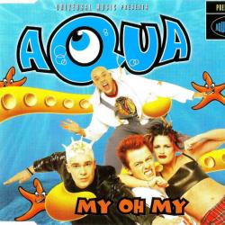 AQUA My Oh My Фирменный CD AQUA My Oh My Фирменный CD