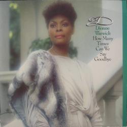 DIONNE WARWICK HOW MANY TIMES CAN WE SAY GOODBYE Виниловая пластинка DIONNE WARWICK HOW MANY TIMES CAN WE SAY GOODBYE Виниловая пластинка
