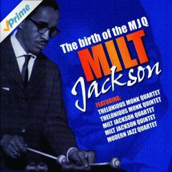 MILT JACKSON The Birth Of The MJQ Фирменный CD MILT JACKSON The Birth Of The MJQ Фирменный CD