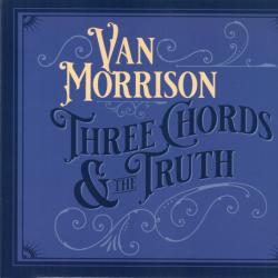 VAN MORRISON Three Chords & The Truth Фирменный CD VAN MORRISON Three Chords & The Truth Фирменный CD
