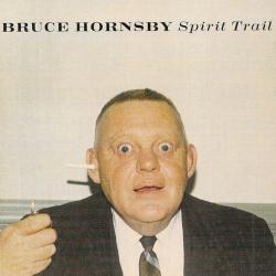 BRUCE HORNSBY Spirit Trail Фирменный CD BRUCE HORNSBY Spirit Trail Фирменный CD