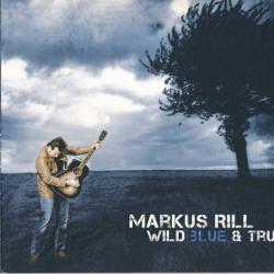 Markus Rill Wild Blue And True Фирменный CD Markus Rill Wild Blue And True Фирменный CD