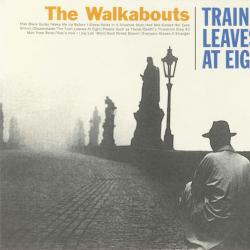 The Walkabouts Train Leaves At Eight Фирменный CD The Walkabouts Train Leaves At Eight Фирменный CD