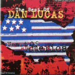 Dan Lucas Heart Of America - The Best Of Dan Lucas Фирменный CD Dan Lucas Heart Of America - The Best Of Dan Lucas Фирменный CD