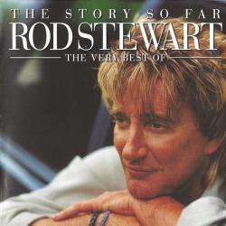 ROD STEWART The Story So Far: The Very Best Of Rod Stewart Фирменный CD ROD STEWART The Story So Far: The Very Best Of Rod Stewart Фирменный CD