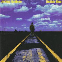 Joshua Kadison Delilah Blue Фирменный CD Joshua Kadison Delilah Blue Фирменный CD