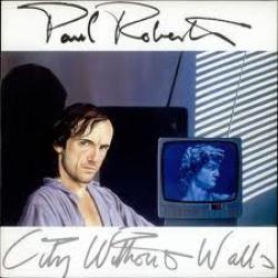PAUL ROBERTS CITY WITHOUT WALLS Виниловая пластинка PAUL ROBERTS CITY WITHOUT WALLS Виниловая пластинка